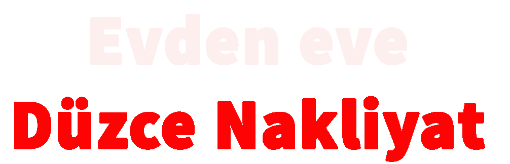 Düzce Evden Eve Nakliyat