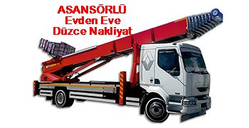 Düzce Evden Eve Asansörlü Nakliyat